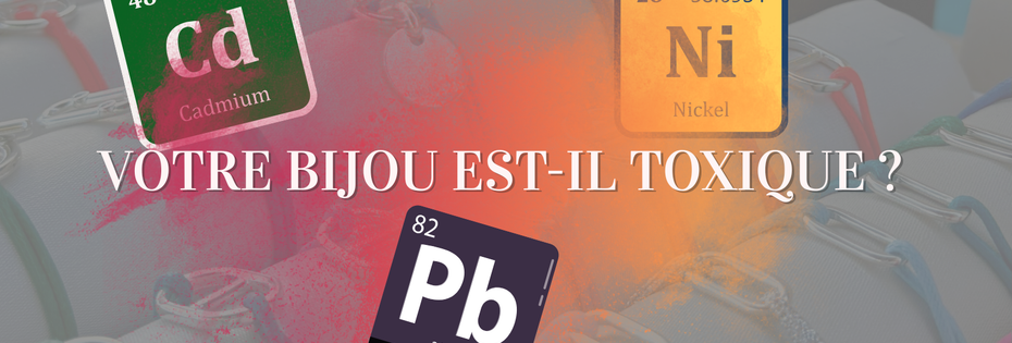 Bijoux fantaisie : ce que disent vraiment les normes sur le plomb, le nickel et le cadmium